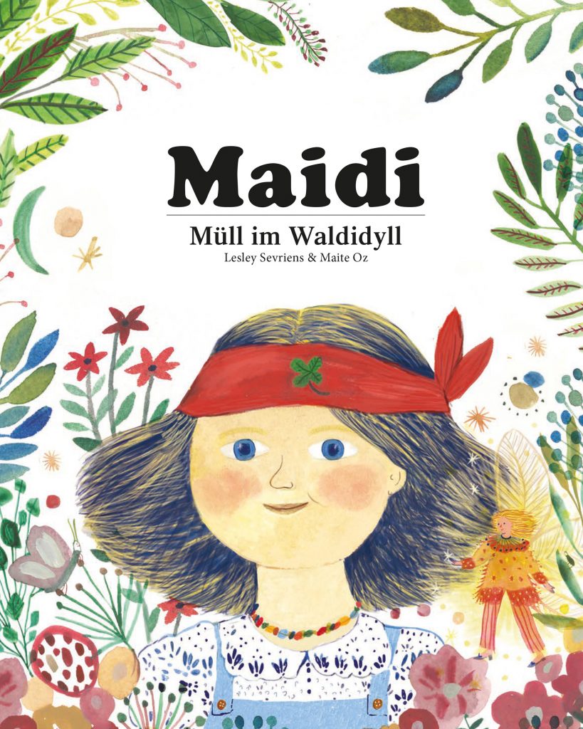 MAIDI - Müll im Waldidyll – nachhaltiges Kinderbuch - Lesley Sevriens